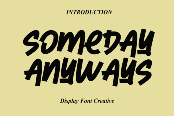 Someday Anyways: A Friendly Font for Modern Design Needs
