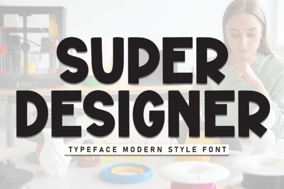 Super Designer: A Fresh, Friendly Font for Modern Creatives