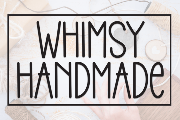 Whimsy Handmade: A Playful Font for Creative Projects